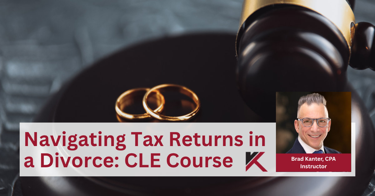 Navigating Tax Returns in a Divorce CLE Course